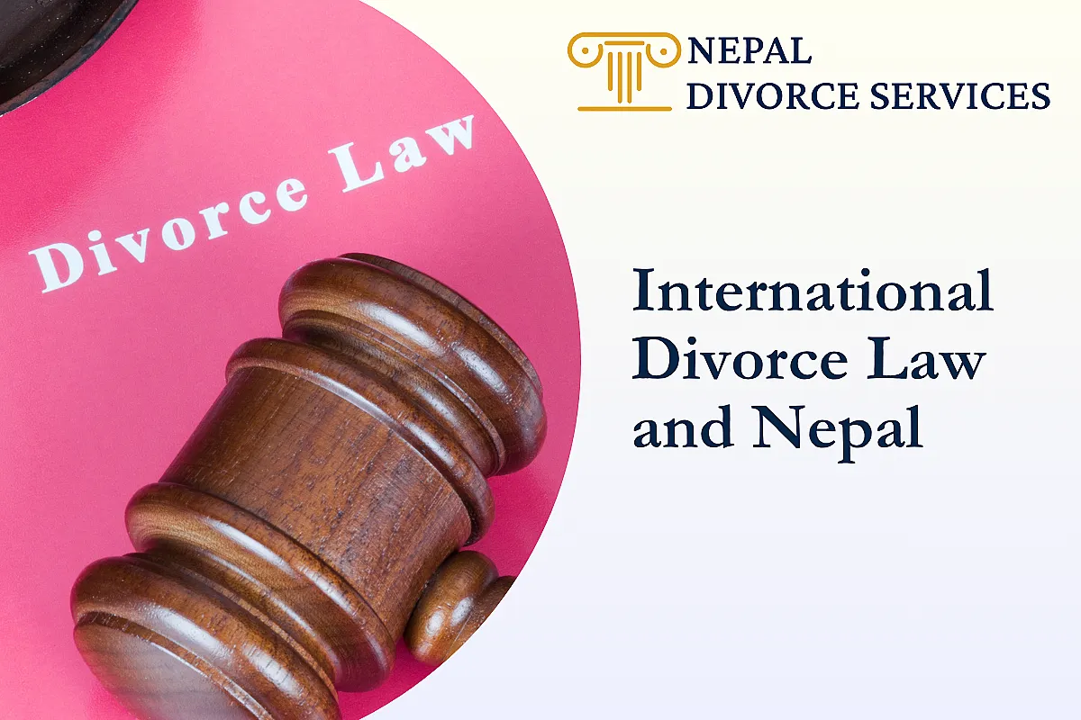 International Divorce Law and Nepal: What You Need to Know