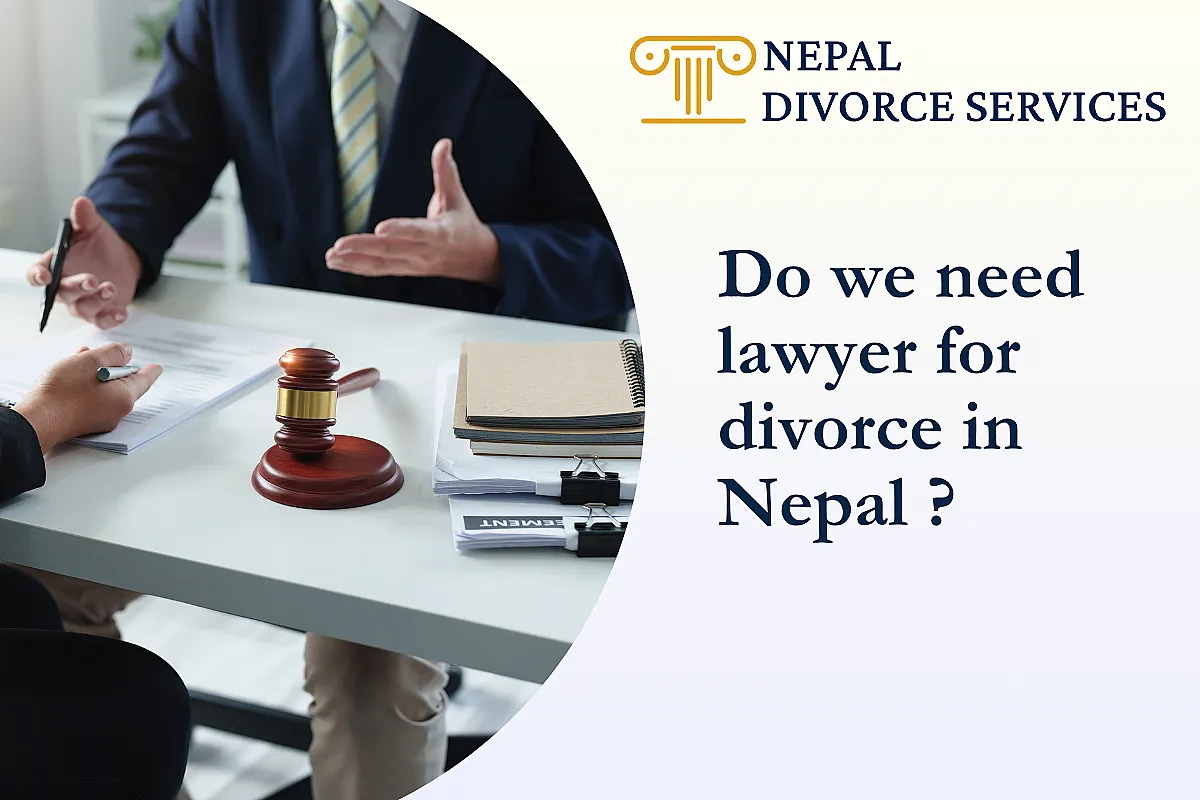 Do we need lawyer for divorce in Nepal ?