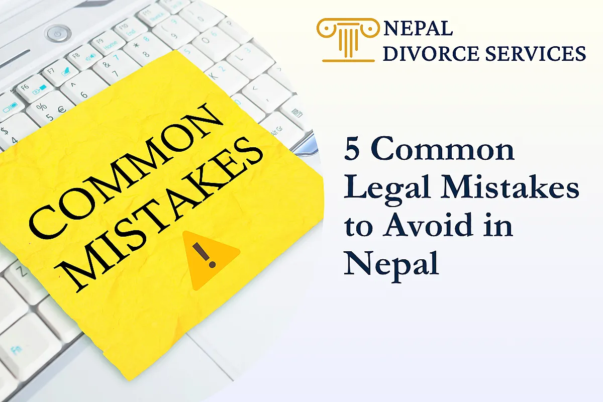 5 Common Legal Mistakes to Avoid in Nepal
