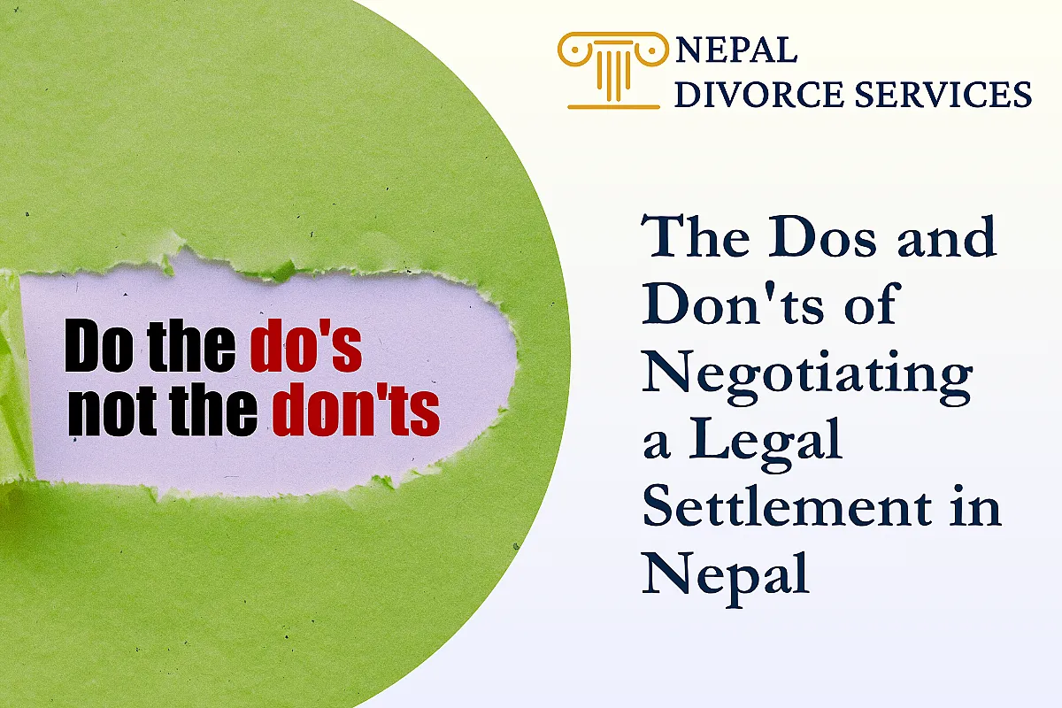 The Dos and Don'ts of Negotiating a Legal Settlement in Nepal