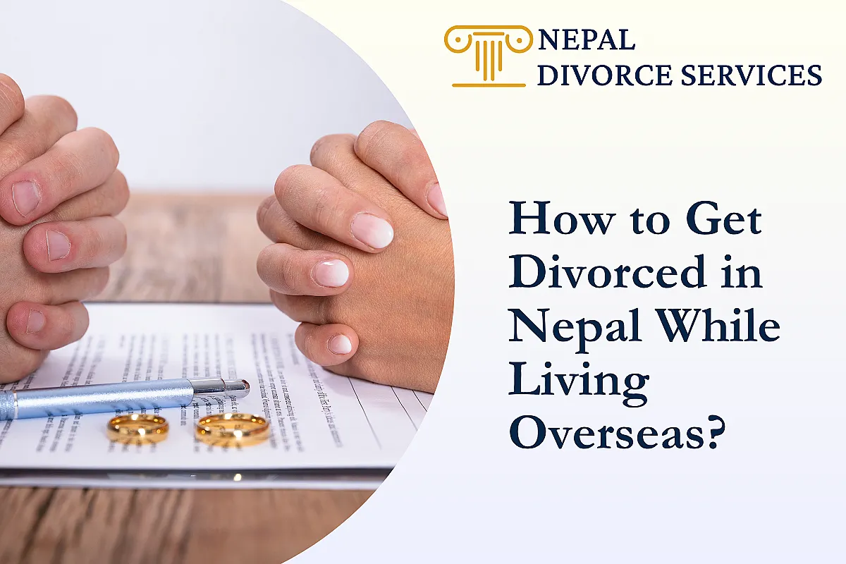 How to Get Divorced in Nepal While Living Overseas? – Steps to Follow for Divorce from Abroad 2080