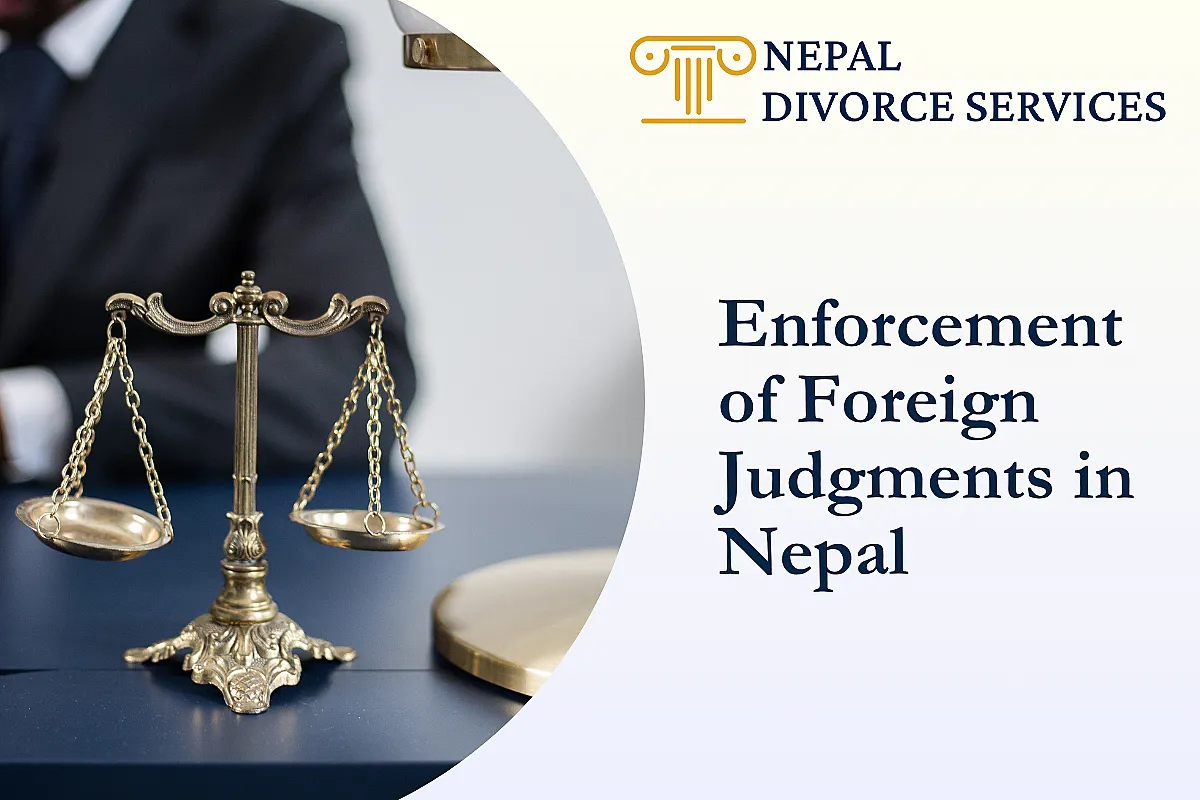 Enforcement of Foreign Judgments in Nepal: A Clear Path to Cross-Border Justice