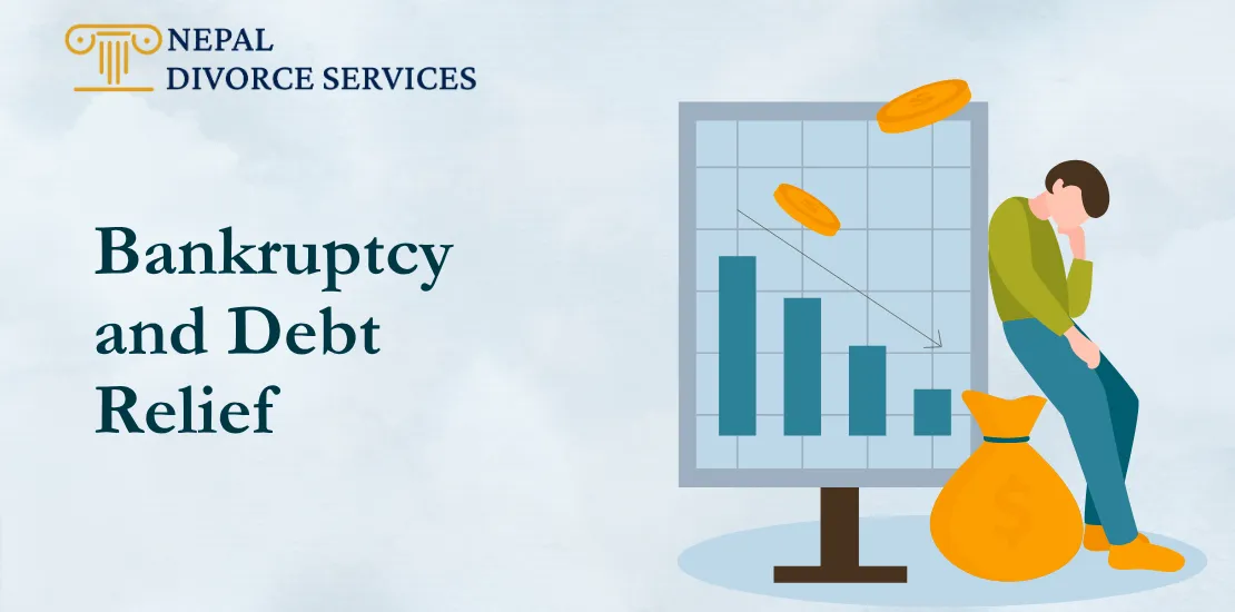 Bankruptcy and Debt Relief